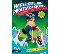 Maker Girl and Professor Smarts: Beware the Evil Lair