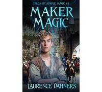 Maker Magic (Tales of Simple Magic #2)