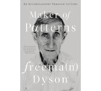 Maker of Patterns: An Autobiography Through Letters