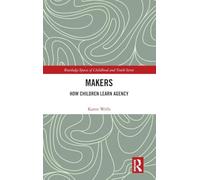 Makers: How Children Learn Agency