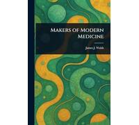 Makers of Modern Medicine
