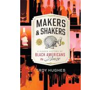 Makers & Shakers: A Hidden History of Black Americans in Booze