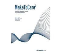 MakeToCare2. La patient innovation in Italia tra progetto e mercato