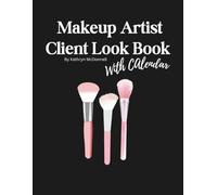 Makeup Artist Client Look Book: Professional Client Record Book for Makeup Artists - 60 Client Profiles to Track your Makeup Looks, Bridal Clients, ... MUAs, Wedding Makeup Artists & Beauty Pro