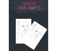MakeUp Face Chart: Blank Workbook Paper Practice Face Charts For Professional Makeup Artists | 8,5 x 11 inches notebook 100 pages!