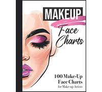 Makeup Face Charts: Blank Face Template Book for Make Up Artists | Paper Practice Sheets | Gifts for Makeup Lovers, Professional Makeup Artist & Student