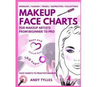Makeup Face Charts: Face Charts to Create Unique Designs for Collection. Open And Closed Eyes. Makeup Practice Book And Coloring For Amateurs & Pro Makeup Artists. Sketchbook.