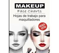 Makeup Face Charts hojas de trabajo para maquilladores: Cuaderno de ejercicios y trabajo para colorear rostros femeninos y masculinos para ... para colorear rostros multiculturales