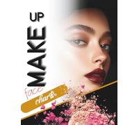 MAKEUP FACE CHARTS: Practice, Plan, and Perfect Your Makeup Looks on Multicultural Face Templates