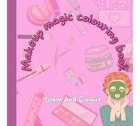 Makeup magic-Glam & Colour! Makeup Colouring Book, Lipsticks, Brushes, Palettes & More to Colour, colouring book for kids, teens, adults, book for girls | Inkwell by Vanshi: ,