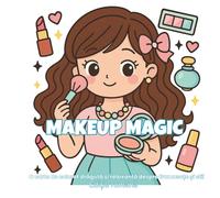 Makeup Magic: O carte de colorat kawaii și relaxantă pentru iubitorii de make-up și creativitate (Ediție Română)