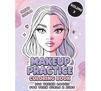 Makeup Practice Coloring Book: Trend Edition - Volume 3: 100 Trend Looks Face Charts for Teens