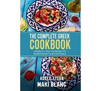 Maki Blanc Adele Tyler The Complete Greek Cookbook (Tascabile)