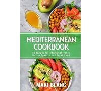 Maki Blanc Mediterranean Cookbook (Tascabile)