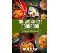 Maki Blanc Thai And Chinese Cookbook (Tascabile)