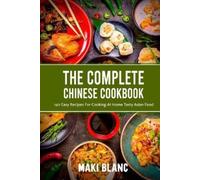 Maki Blanc The Complete Chinese Cookbook (Tascabile)