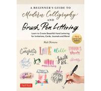 Maki Shimano A Beginner's Guide to Modern Calligraphy & Brush Pen Le (Tascabile)