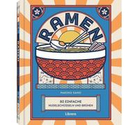 Makiko Sanko Ramen: Entdecke mit Ramen - 80 einfache Nudelsch (Copertina rigida)