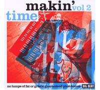 Makin' Time No Lumps of Fat Or Gristle Guaranteed Plus Demos (CD) Album
