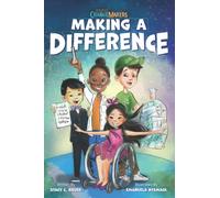 Making a Difference: An Inspirational Book About Kids Changing the World!