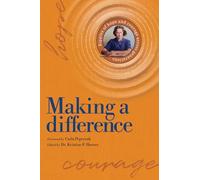 Making a Difference: Ripples of Hope and Courage Across Generations