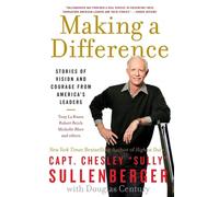 Making a Difference: Stories of Vision and Courage from America's Leaders ...