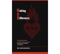 Making A Difference: The MAD Ministries Guide to Mentoring, Accountability and Discipling