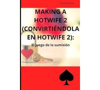 Making a Hotwife 2: El juego de la sumisión