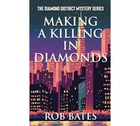 Making a Killing in Diamonds: 4