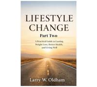 Making a Lifestyle Change: Part Two