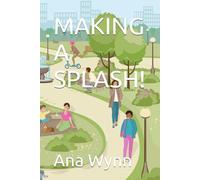 MAKING A SPLASH!