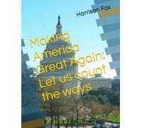 Making America Great Again: Let us count the ways