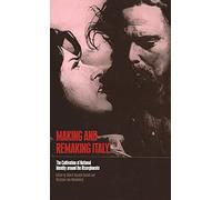 Making and Remaking Italy: The Cultivation of National Identity Around the Risorgimento