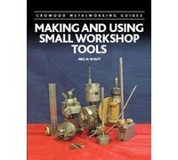 Making and Using Small Workshop Tools