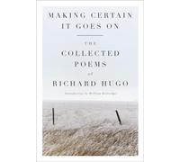 Richard Hugo Making Certain It Goes On (Tascabile)