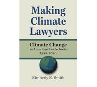 Making Climate Lawyers: Climate Change in American Law Schools, 1985-2020