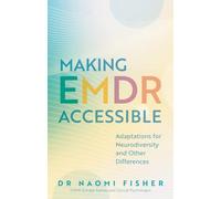 Making EMDR Accessible: Adaptations for Neurodiversity and Other Differences