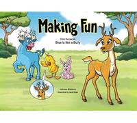 Making Fun: from the series Blue Is Not a Bully