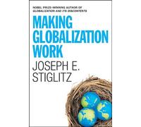 Joseph E. Stiglitz Making Globalization Work (Copertina rigida)
