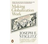 Making Globalization Work: The Next Steps to Global Justice