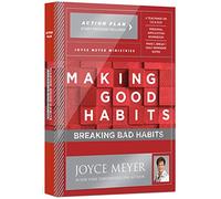 Making Good Habits, Breaking Bad Habits Action Plan