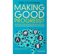 Making Good Progress?: The future of Assessment for Learning