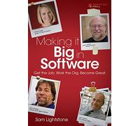 Making it Big in Software: Get the Job. Work the Org. Become Great.