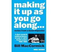 Bill MacCormick Making it up as you go along (Tascabile)
