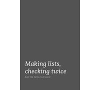 Making LIsts Checking Twice - Just Like Santa But Busier: Funny Office Notebook - Perfect for Work, Notes, and Laughs
