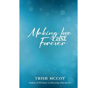 Making Love Last Forever