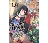Making Magic: The Sweet Life of a Witch Who Knows an Infinite MP Loophole: Volume 7 (Light Novel)