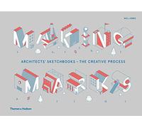 Will Jones – Making Marks: I taccuini degli architetti – Il processo creativo – Copertina rigida