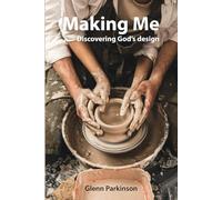 Making Me: Discovering God's design