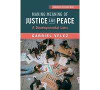 Making Meaning of Justice and Peace: A Developmental Lens to Restorative Justice and Peace Education